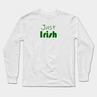 Just Irish Long Sleeve T-Shirt